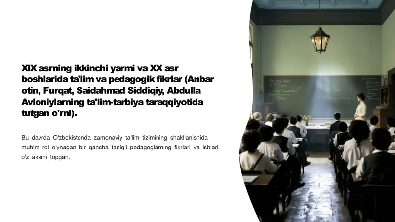 XIX asrning ikkinchi yarmi va XX asr boshlarida ta'lim va pedagogik fikrlar (Anbar otin, Furqat, Saidahmad Siddiqiy, Abdulla Avloniylarning ta'lim-tarbiya taraqqiyotida tutgan o'rni)