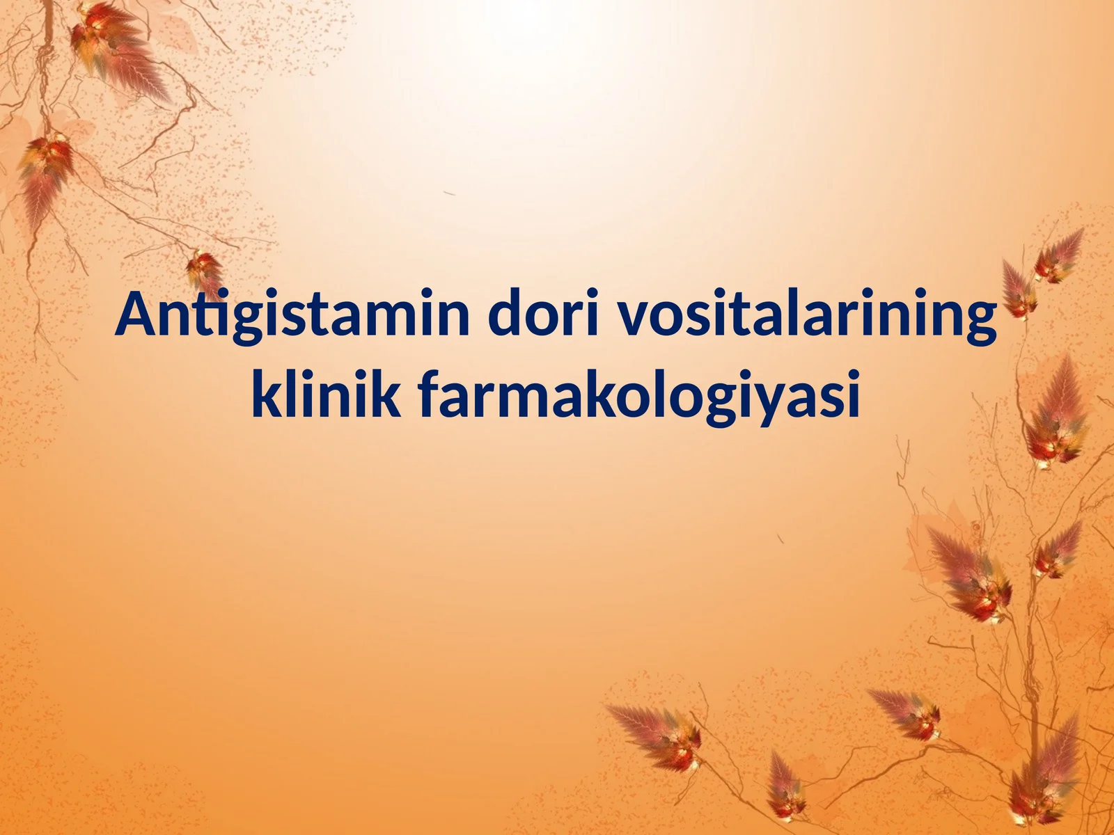 Antigistamin dori vositalarining klinik farmakologiyasi