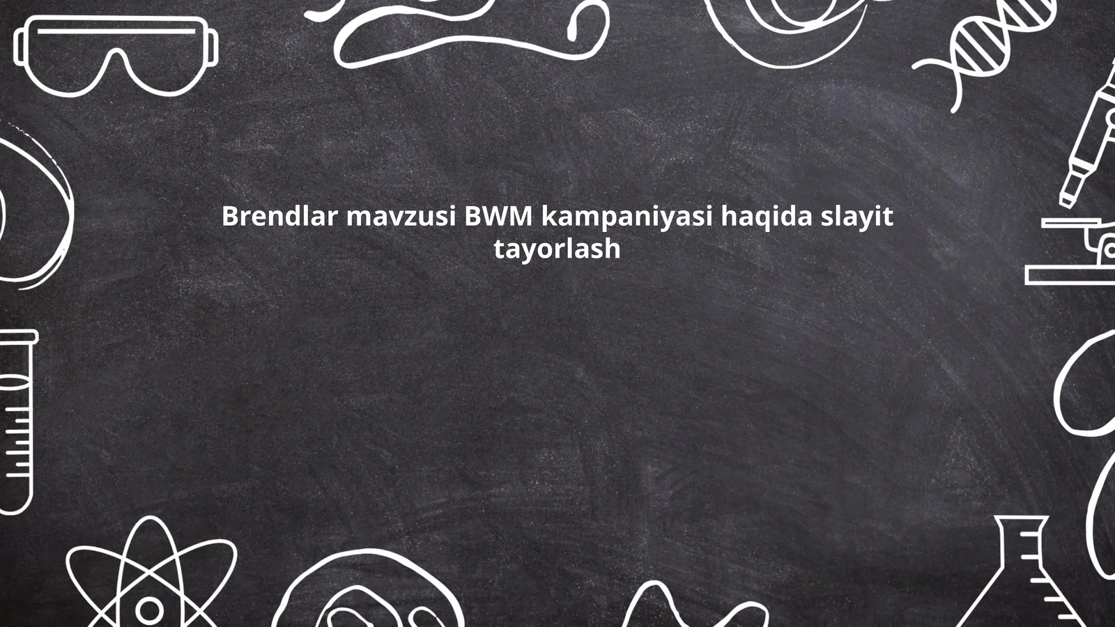 Brendlar mavzusi BWM kampaniyasi haqida slayit tayorlash