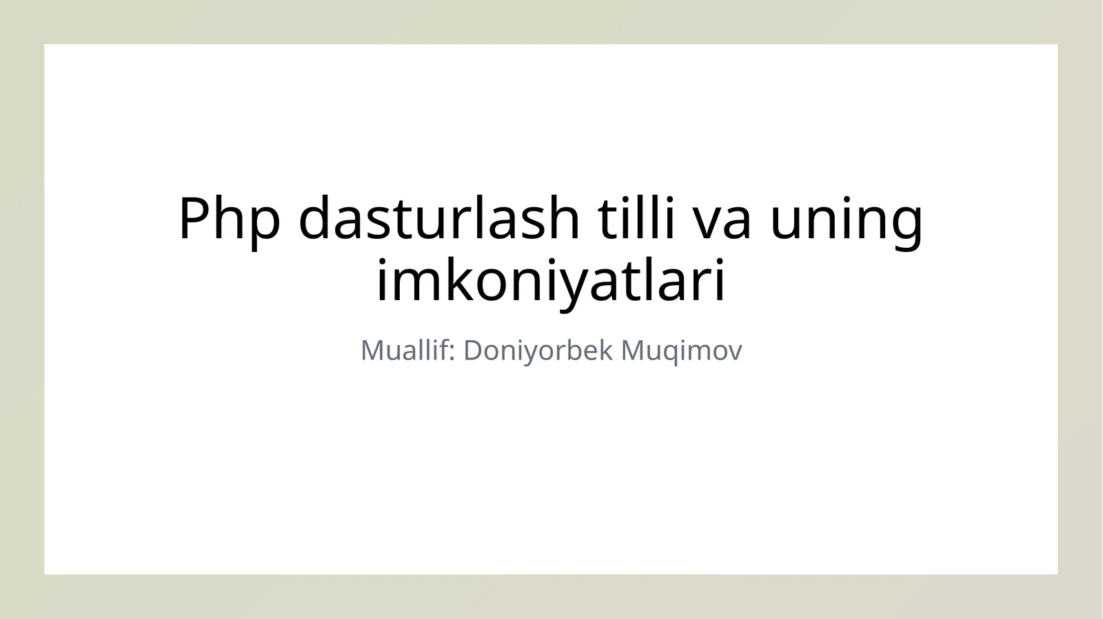 PHP dasturlash tilli va uning imkoniyatlari
