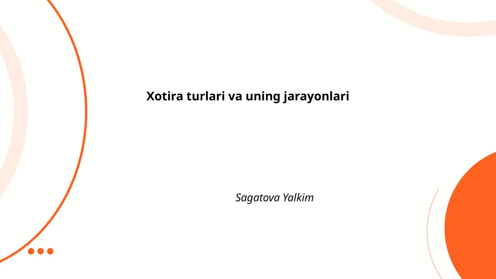 Xotira turlari va uning jarayonlari