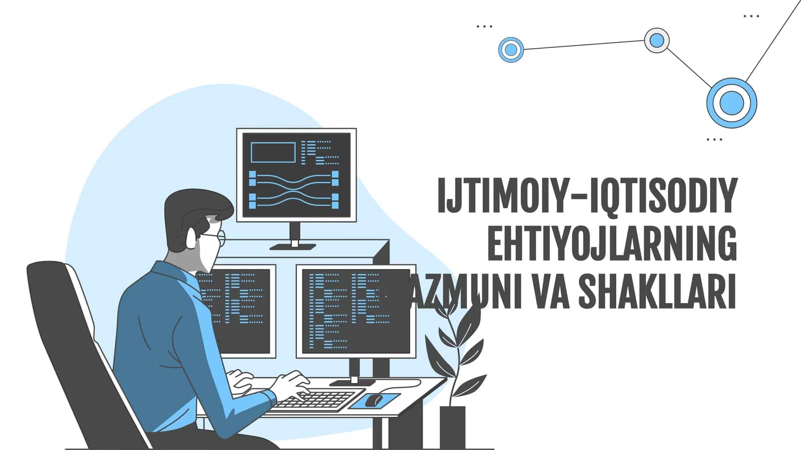 IJTIMOIY-IQTISODIY EHTIYOJLARNING MAZMUNI VA SHAKLLARI