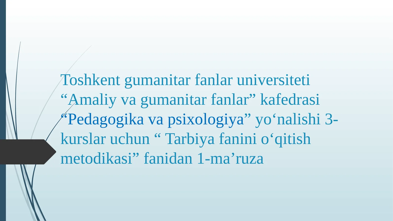 Tarbiya fanini o‘qitish metodikasi