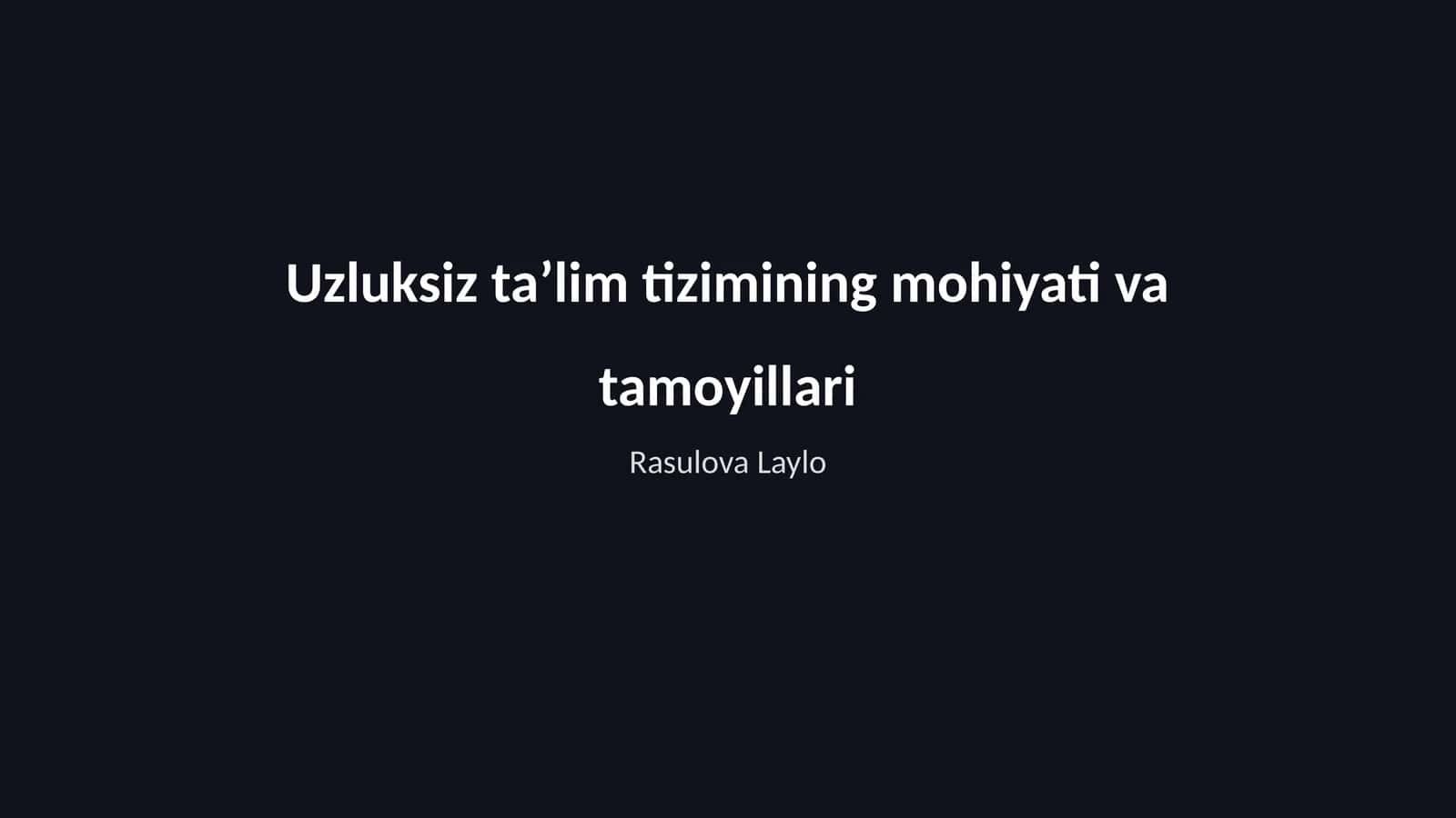 Uzluksiz taʼlim tizimining mohiyati va tamoyillari