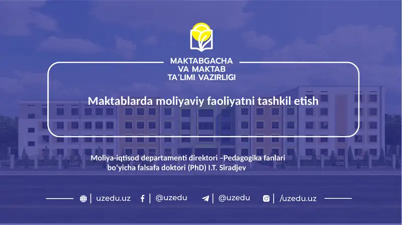 Maktablarda moliyaviy faoliyatni tashkil etish