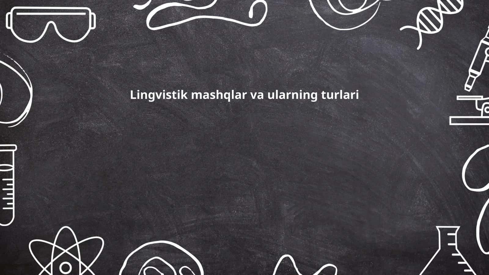 Lingvistik mashqlar va ularning turlari