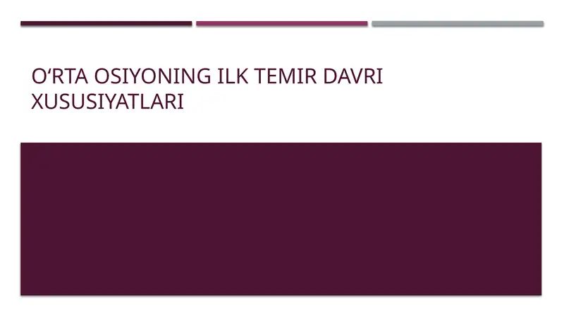 O‘rta Osiyoning ilk temir davri xususiyatlari