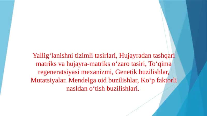 Yallig‘lanishni tizimli tasirlari, Hujayradan tashqari matriks va hujayra-matriks o‘zaro tasiri, To‘qima regeneratsiyasi mexanizmi, Genetik buzilishlar