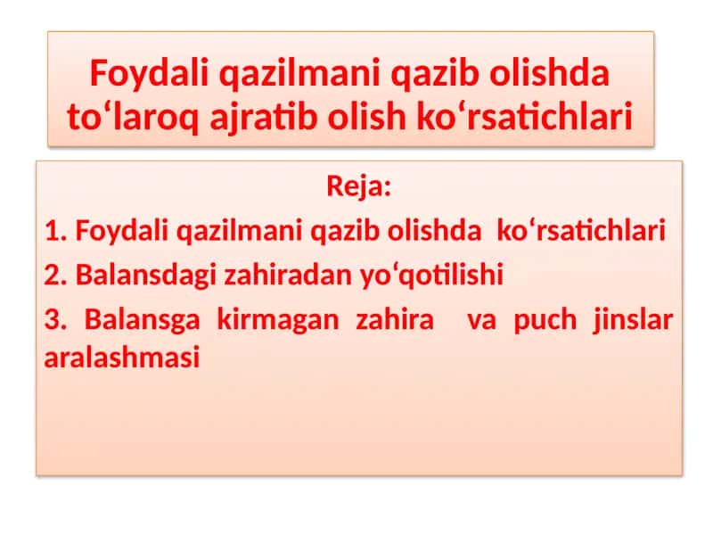 Foydali qazilmani qazib olishda to‘laroq ajratib olishko‘rsatichlari