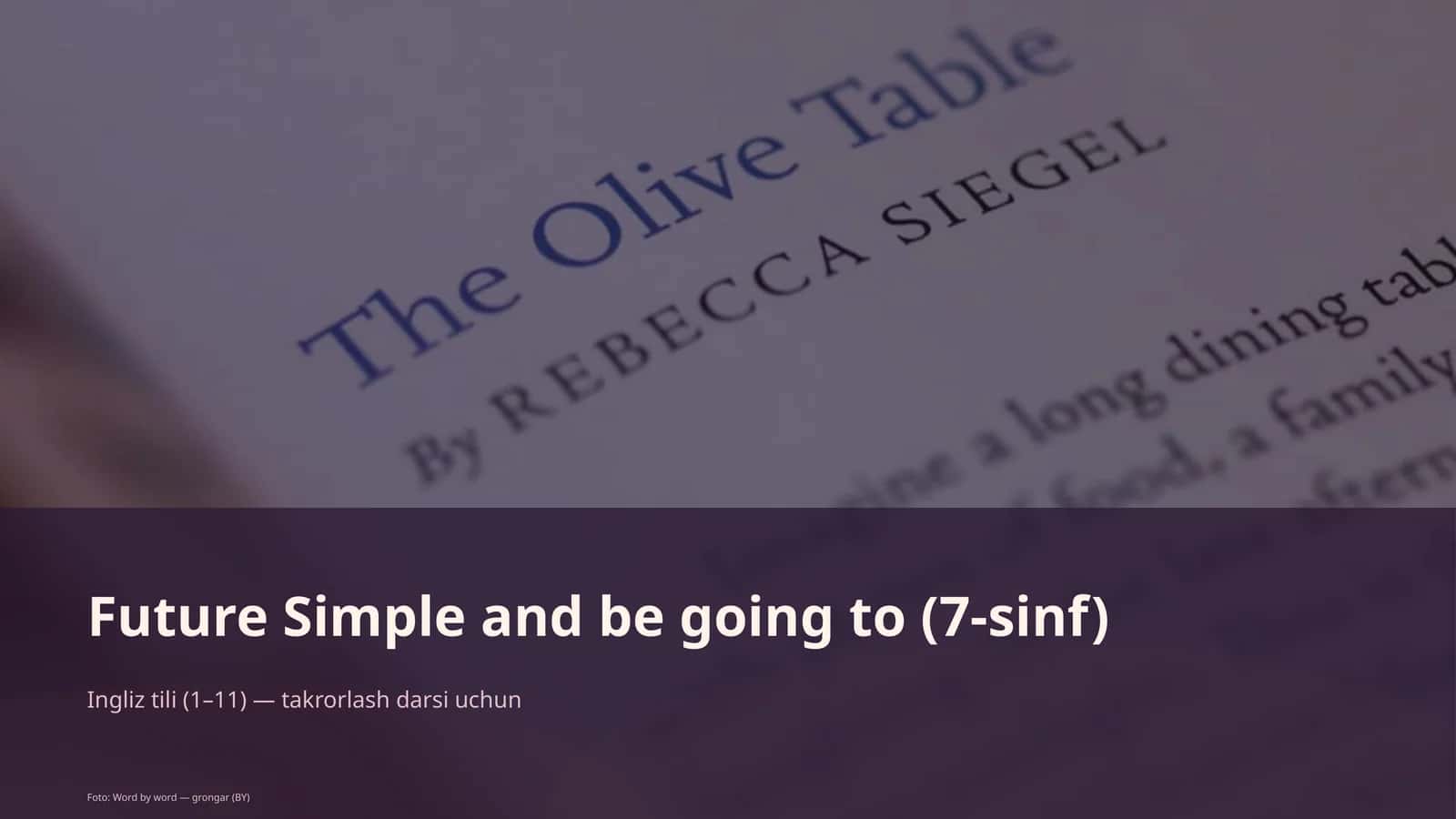 Future Simple and be going to (7-sinf)