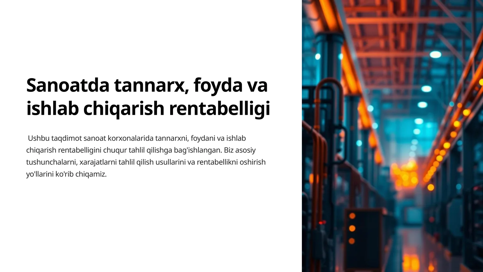 Tannarx, foyda va ishlab chiqarish