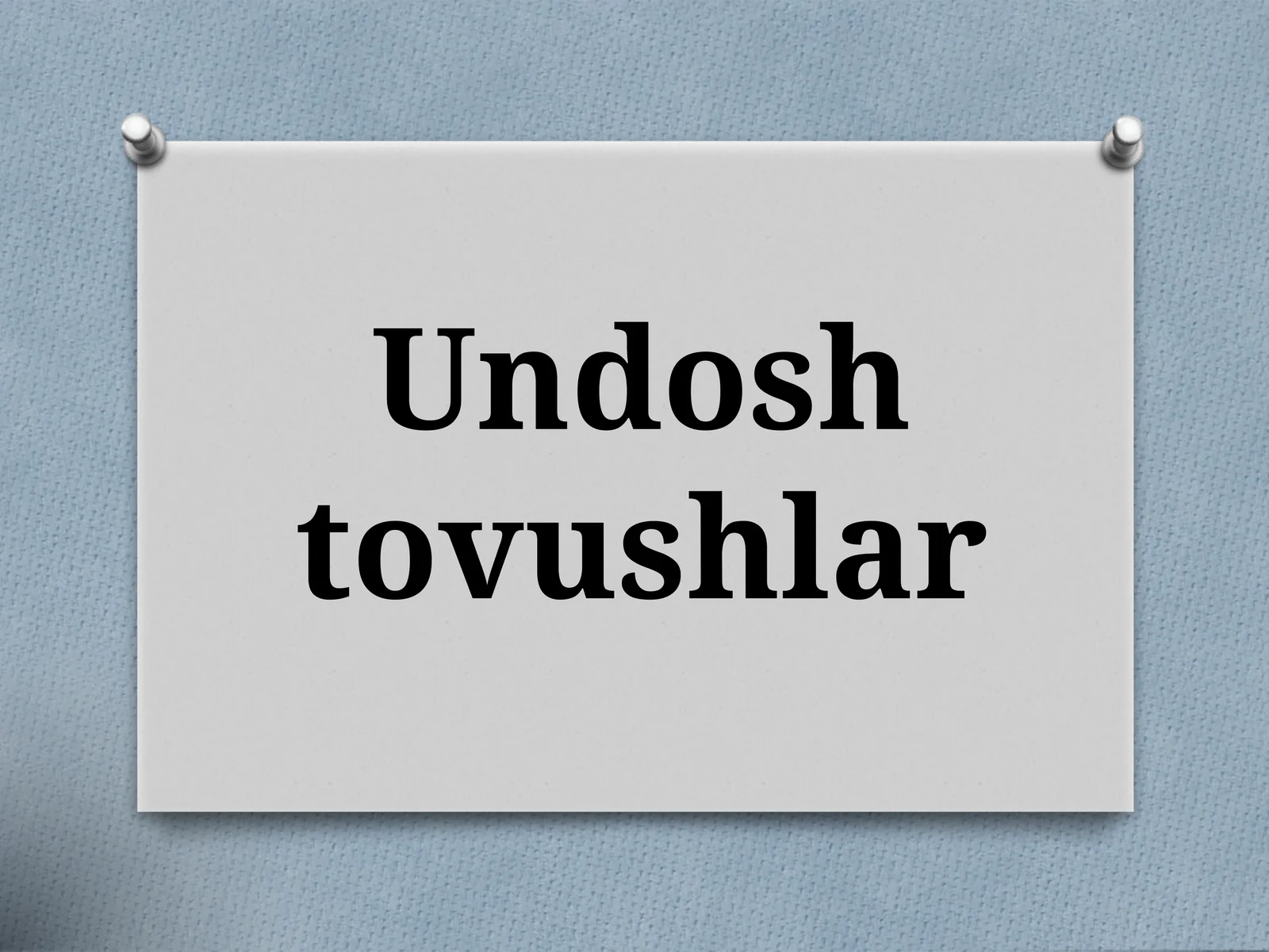 5-sinf. Undosh tovushlar