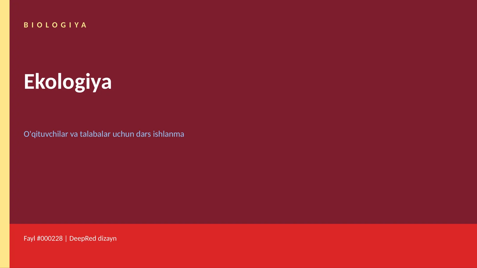 BIOLOGIYA Ekologiya O'qituvchilar va talabalar uchun dars ishlanma