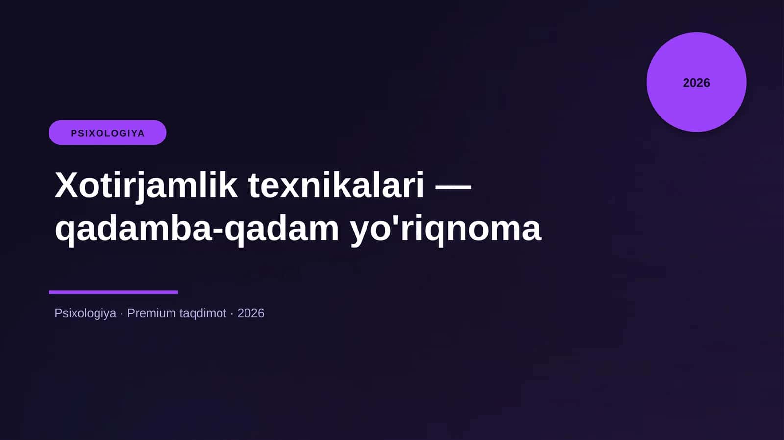 Xotirjamlik texnikalari — qadamba-qadam yo'riqnoma