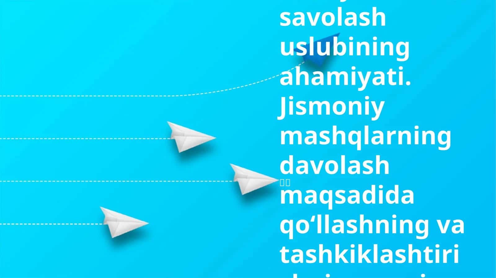 Jismoniy tarbiya savolash uslubining ahamiyati. Jismoniy mashqlarning davolash maqsadida qoʻllashning va tashkiklashtirishni umumiy asoslari