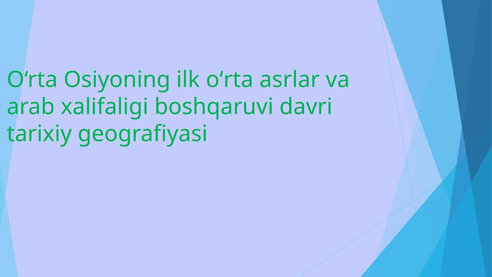O‘rta Osiyoning ilk oʻrta asrlar vа arab xalifaligi boshqaruvi davri tarixiy geografiyasi