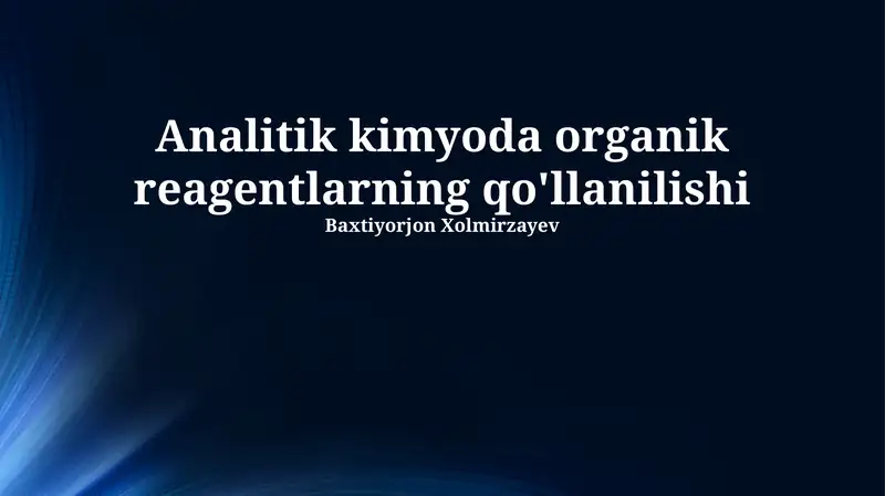 Analitik kimyoda organik reagentlarning qo'llanilishi