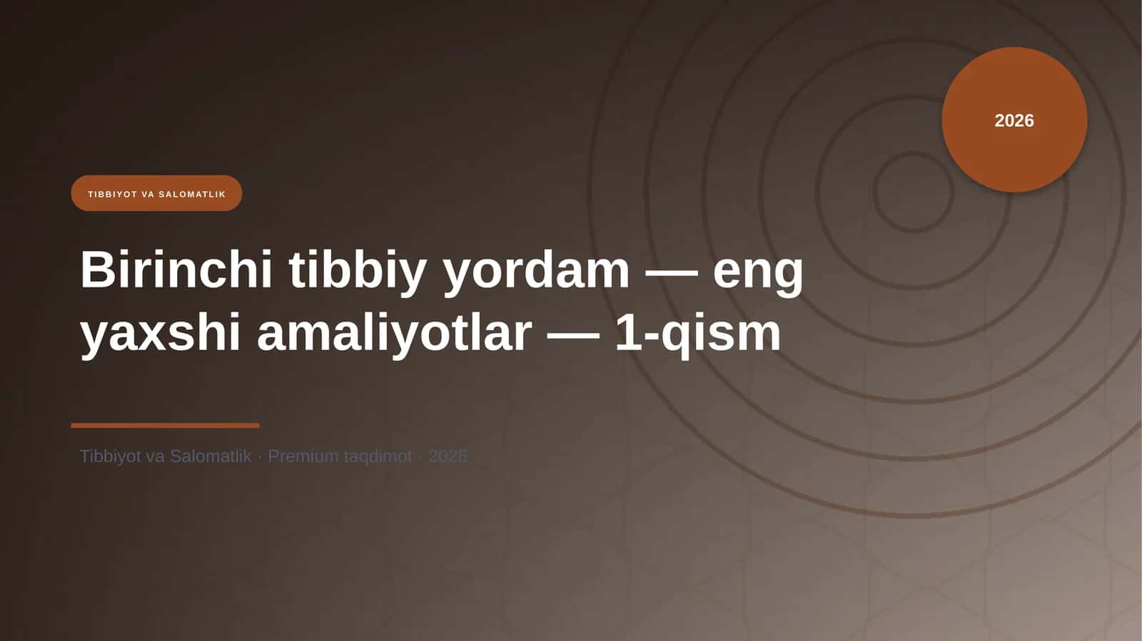 Birinchi tibbiy yordam — eng yaxshi amaliyotlar — 1-qism