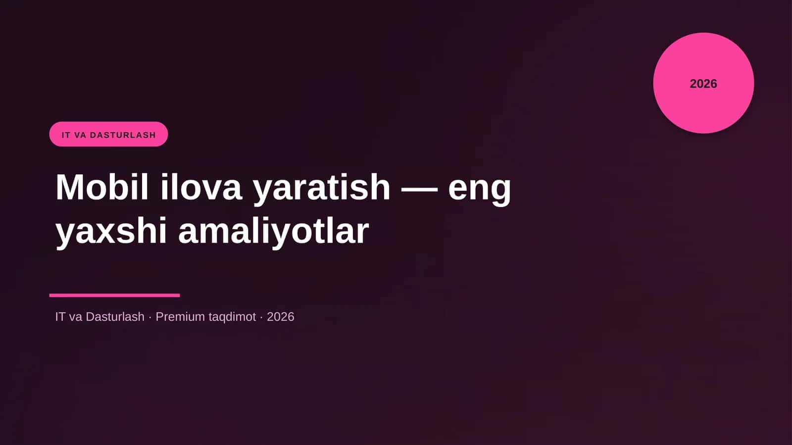 Mobil ilova yaratish — eng yaxshi amaliyotlar