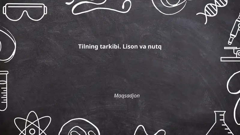Tilning tarkibi. Lison va nutq