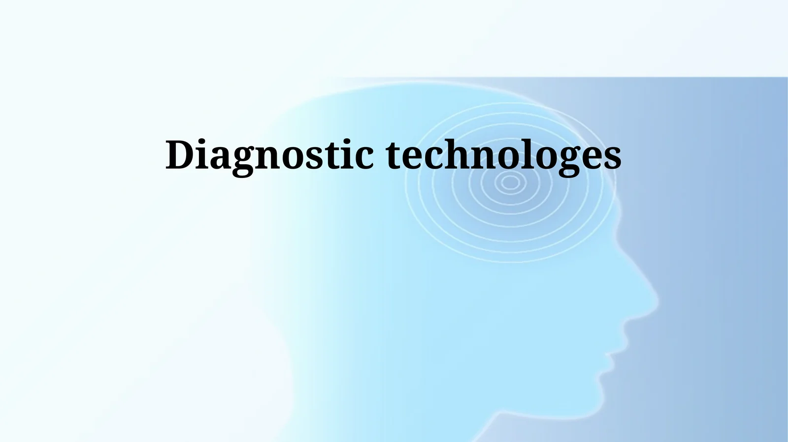 Diagnostic technologies