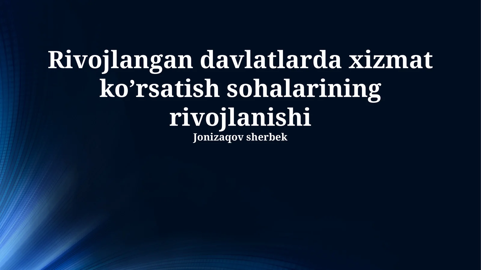Rivojlangan davlatlarda xizmat ko’rsatish sohalarining rivojlanishi
