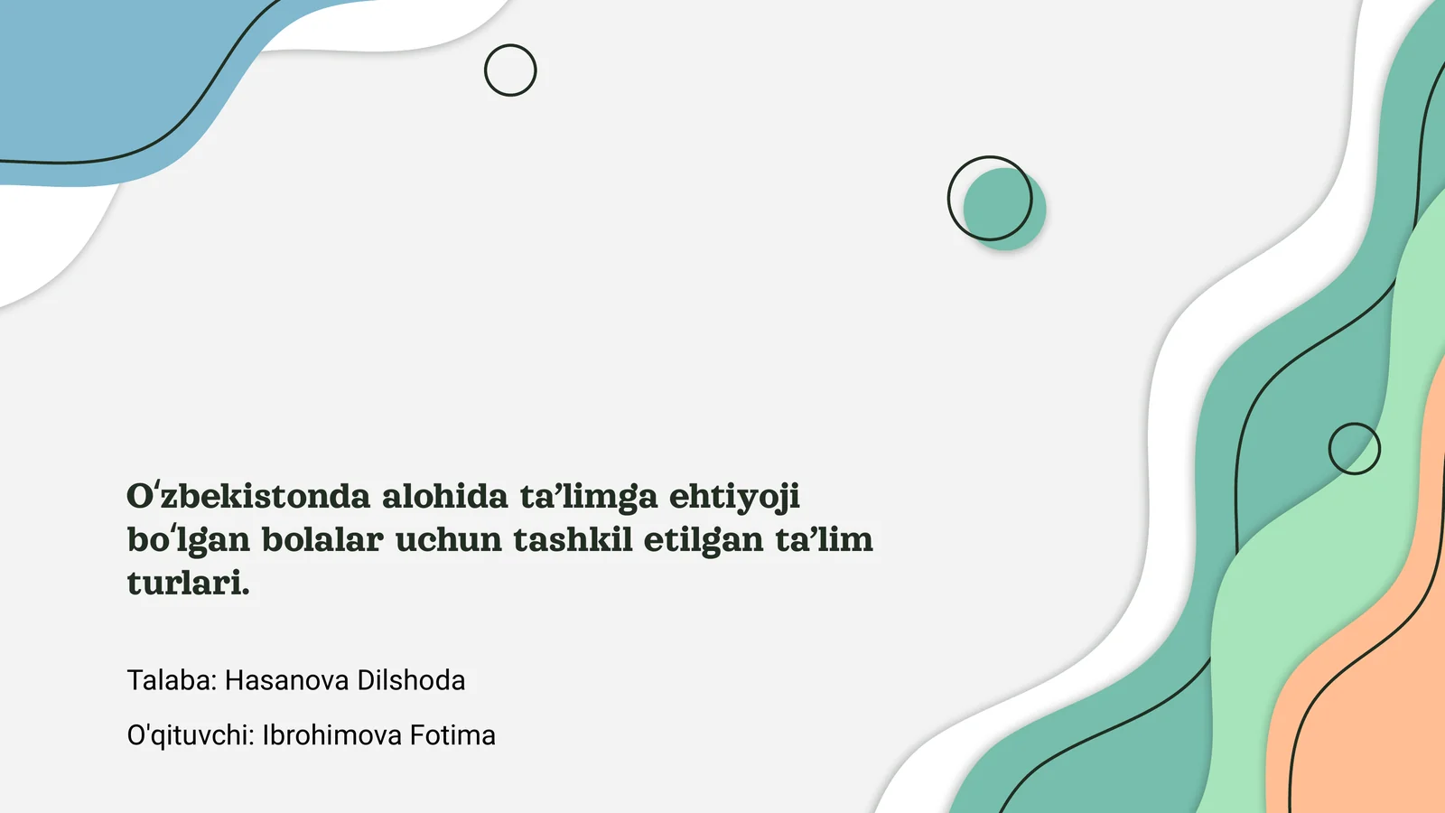 O‘zbekistonda alohida ta’limga ehtiyoji bo‘lgan bolalar uchun tashkil etilgan ta’lim turlari