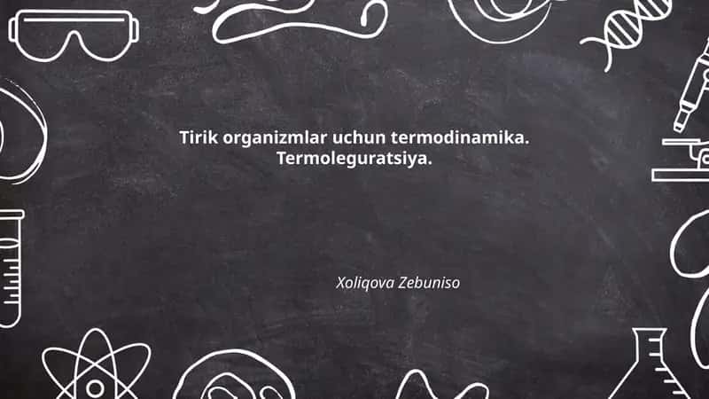 Tirik organizmlar uchun termodinamika. Termoleguratsiya