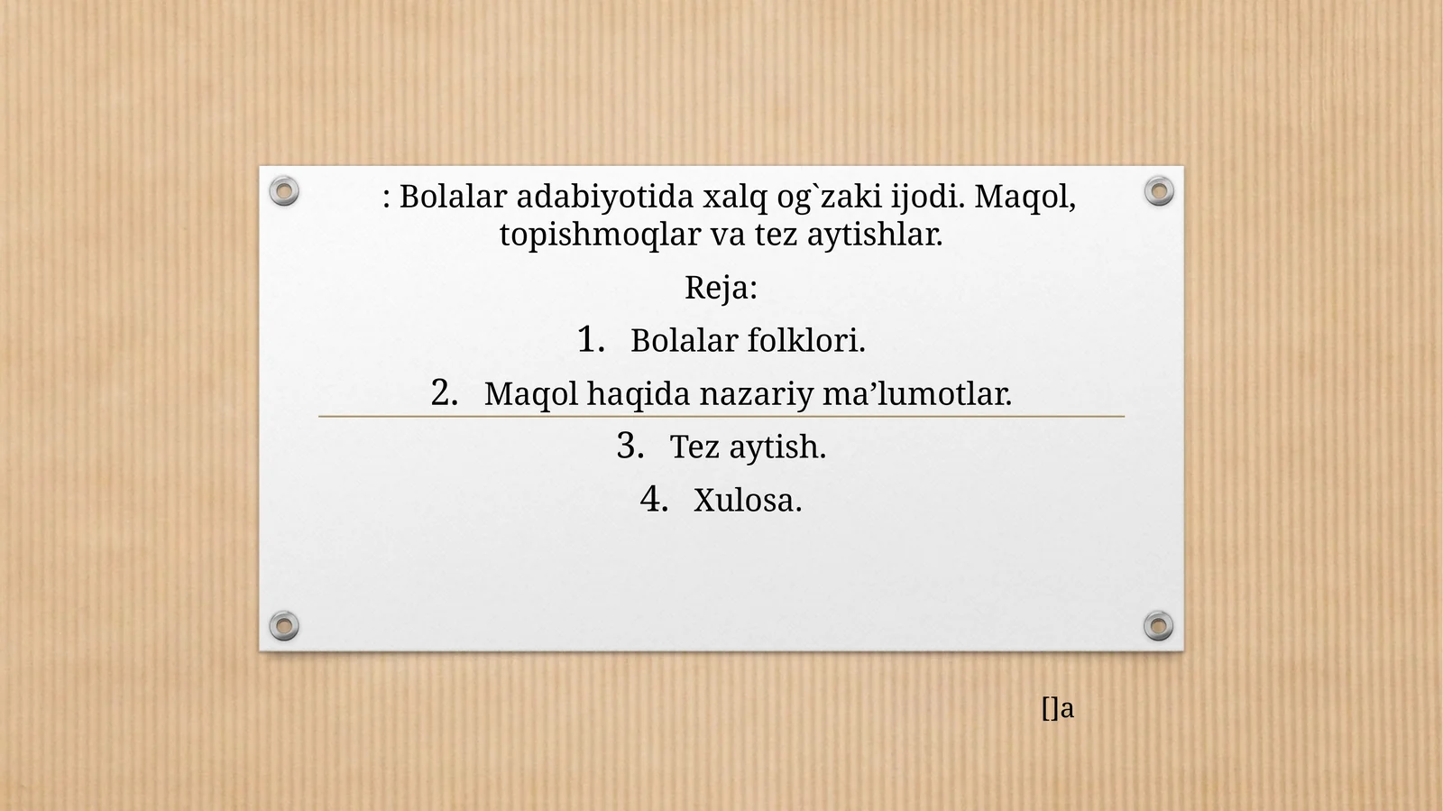 Bolalar adabiyotida xalq og`zaki ijodi. Maqol, topishmoqlar va tez aytishlar