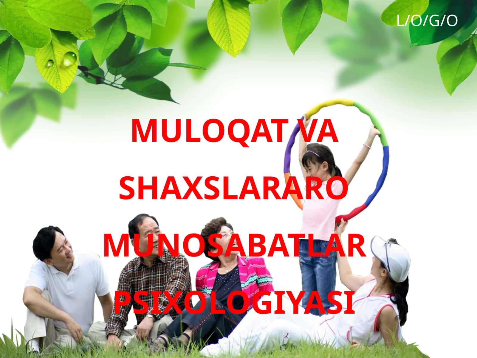 MULOQAT VA SHAXSLARARO MUNOSABATLAR PSIXOLOGIYASI