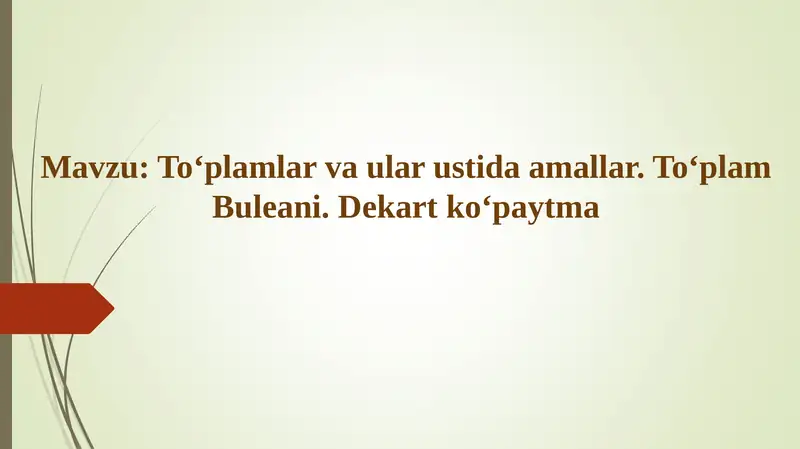 To‘plamlar va ular ustida amallar. To‘plam Buleani. Dekart ko‘paytma Georg Kantor