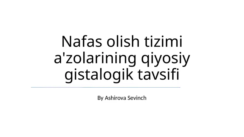 Nafas olish tizimi a'zolarining qiyosiy gistalogik tavsifi