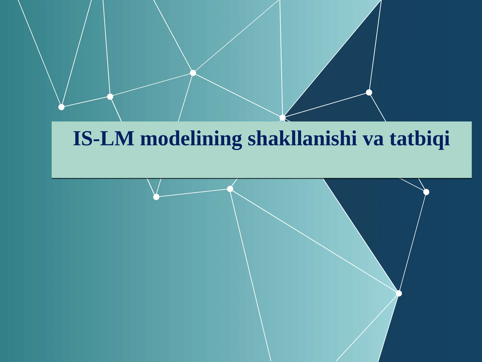 IS-LM modelining shakllanishi va tatbiqi