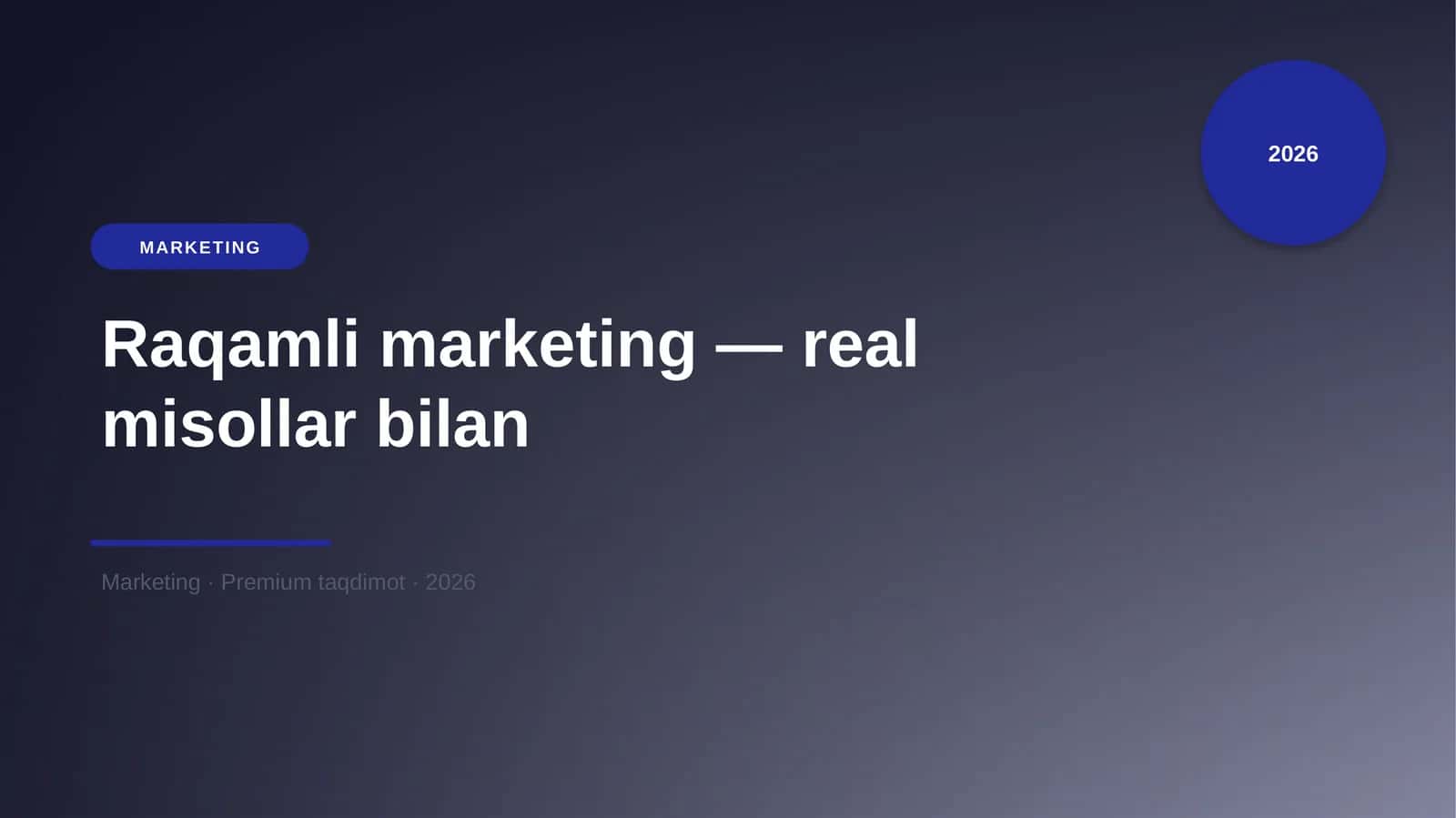 Raqamli marketing — real misollar bilan