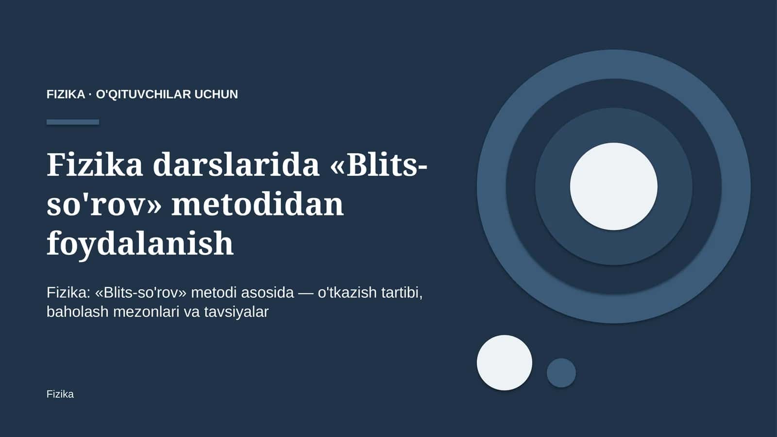 fizika darslarida blits so'rov metodidan foydalanish 2820