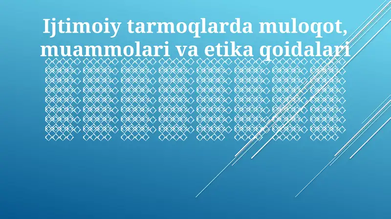 Ijtimoiy tarmoqlarda muloqot, muammolari va etika qoidalari