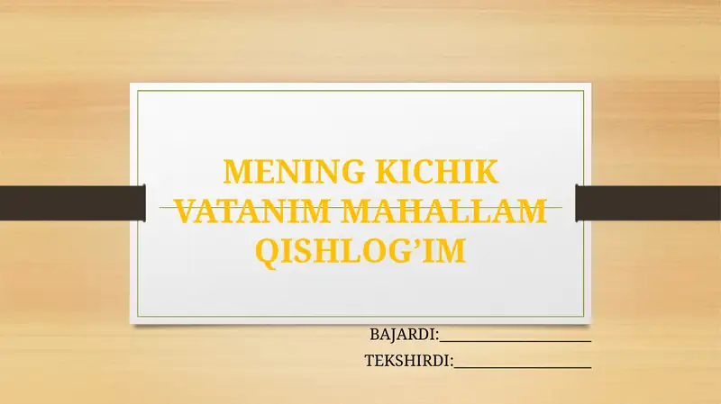 MENING KICHIK VATANIM MAHALLAM QISHLOG’IM