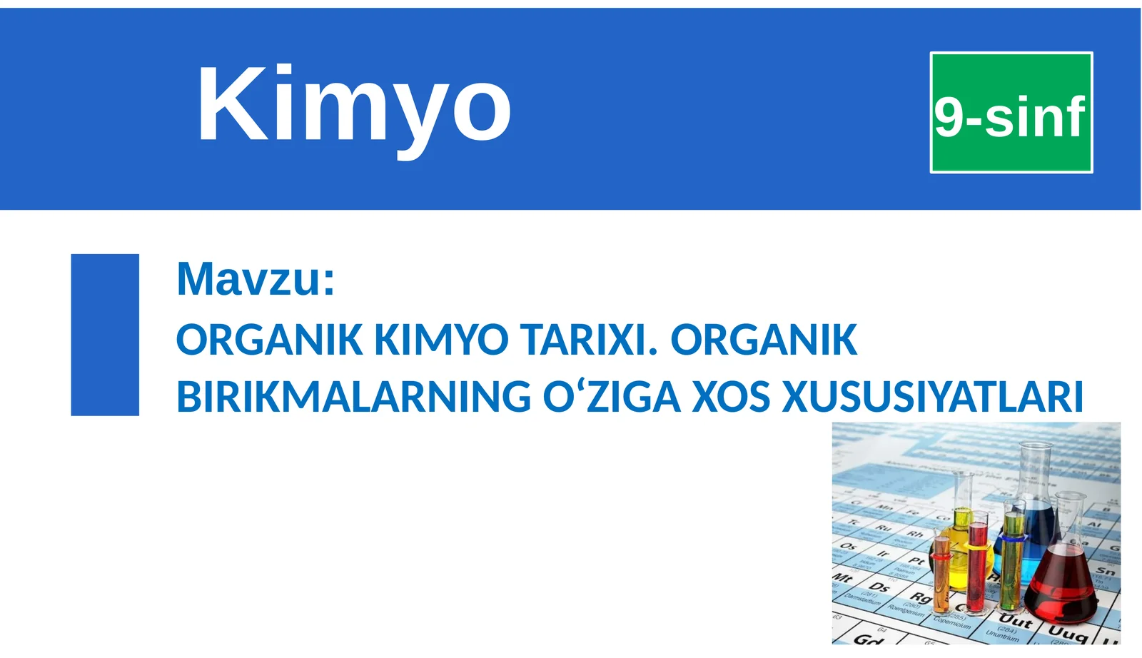 Organik kimyo tarixi. Organik birikmalarning o'ziga xos xususiyatlari.