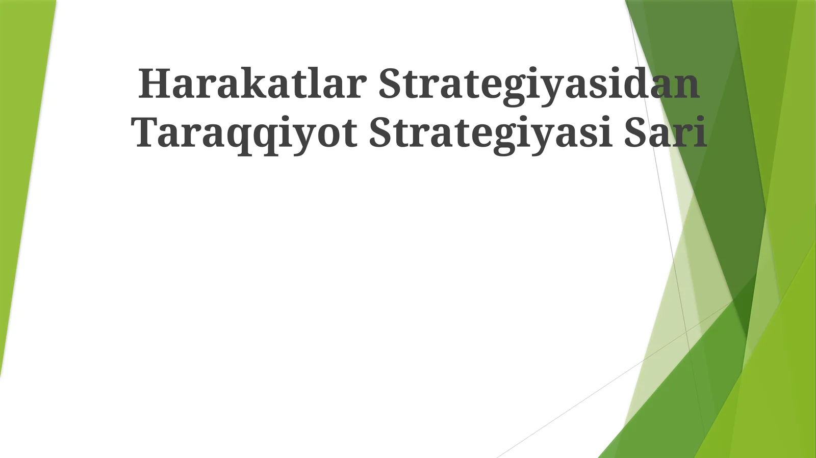 Harakatlar Strategiyasidan Taraqqiyot Strategiyasi Sari