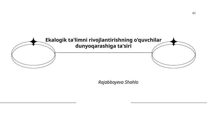 Ekologik ta'limni rivojlantirishning o'quvchilar dunyoqarashiga ta'siri