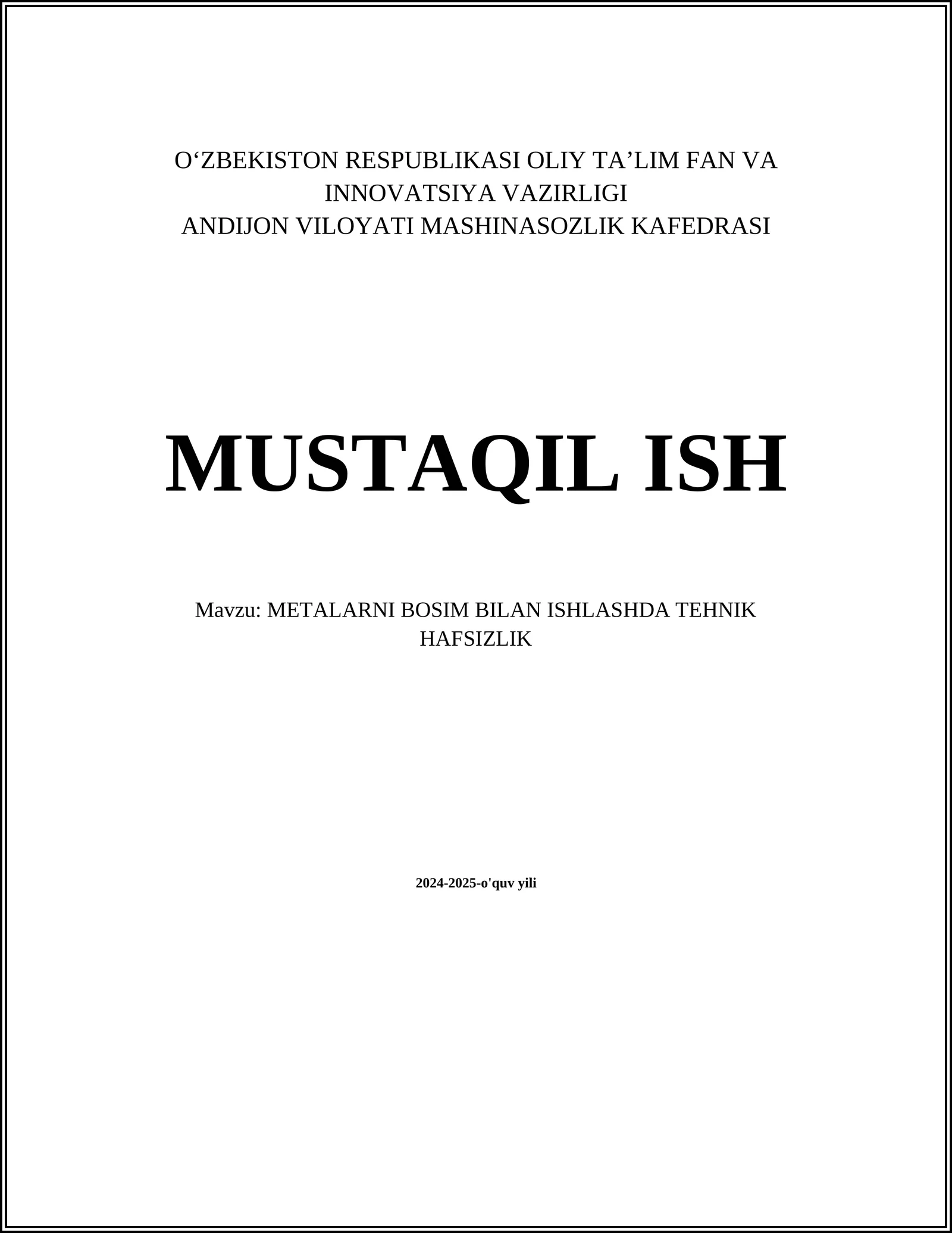 METALARNI BOSIM BILAN ISHLASHDA TEHNIK HAFSIZLIK