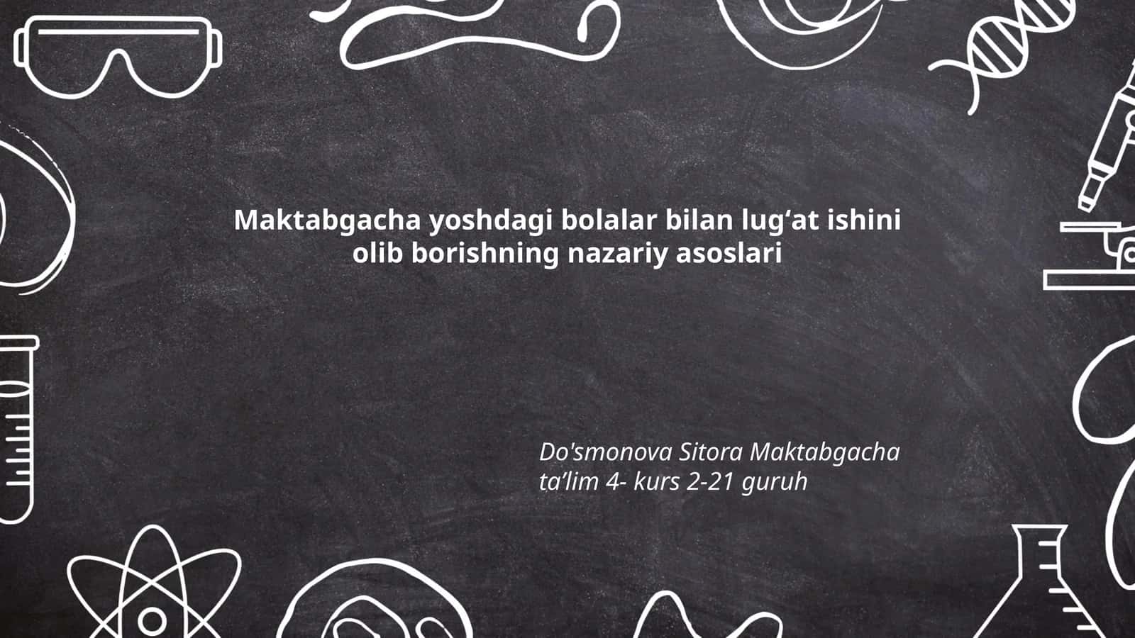 Maktabgacha yoshdagi bolalar bilan lugʻat ishini olib borishning nazariy asoslari