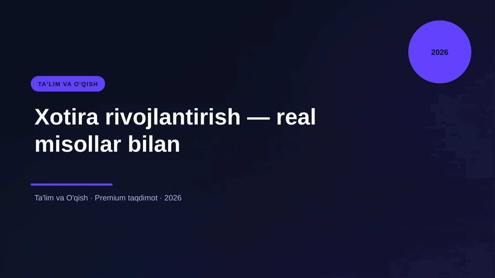 Xotira rivojlantirish — real misollar bilan