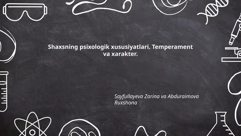 Shaxsning psixologik xususiyatlari. Temperament va xarakter