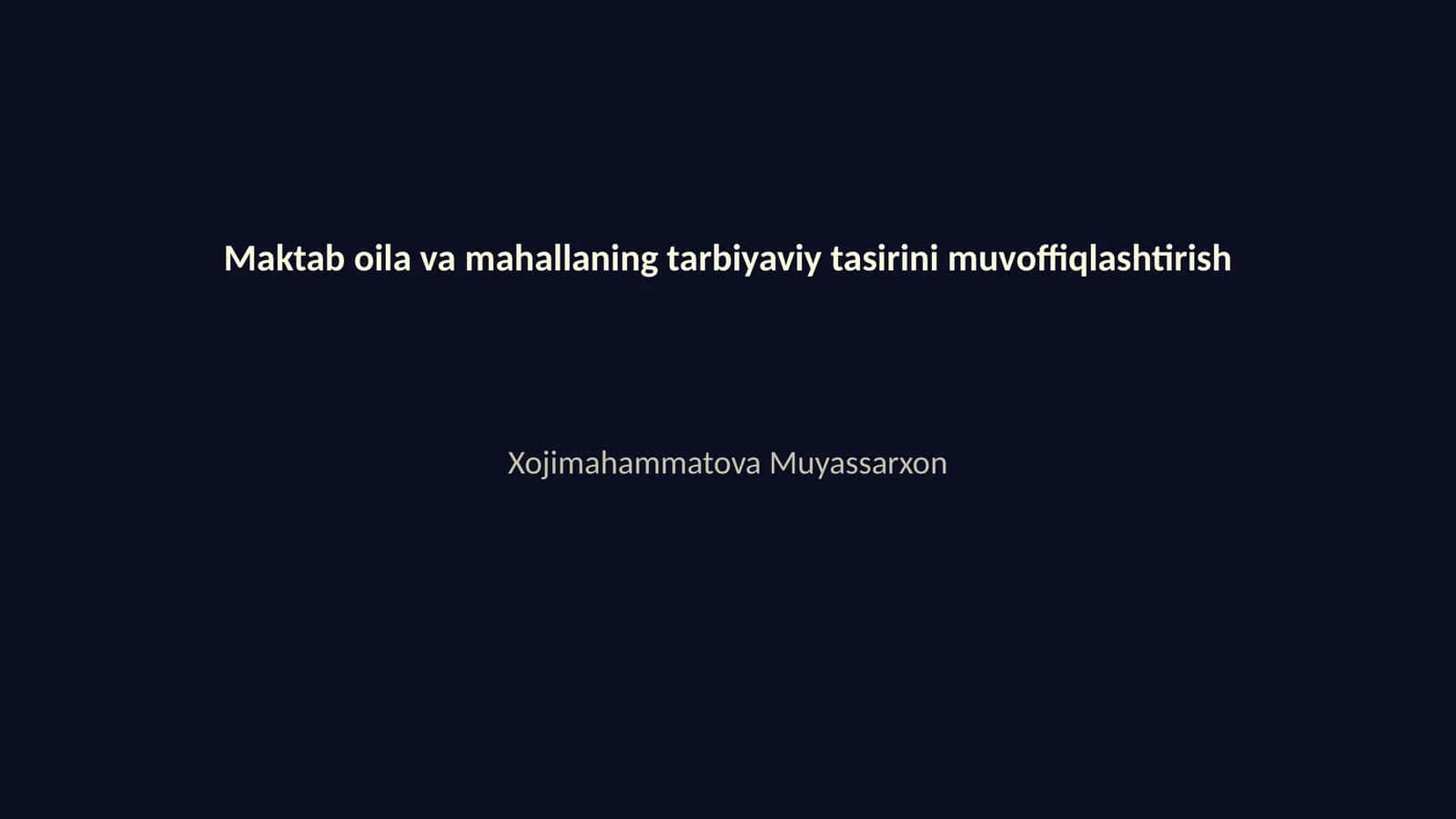 Maktab oila va mahallaning tarbiyaviy tasirini muvoffiqlashtirish