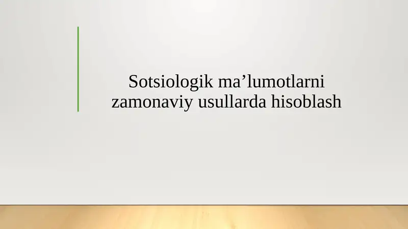 Sоtsiоlоgik mа’lumоtlаrni zаmоnаviy usullаrdа hisоblаsh