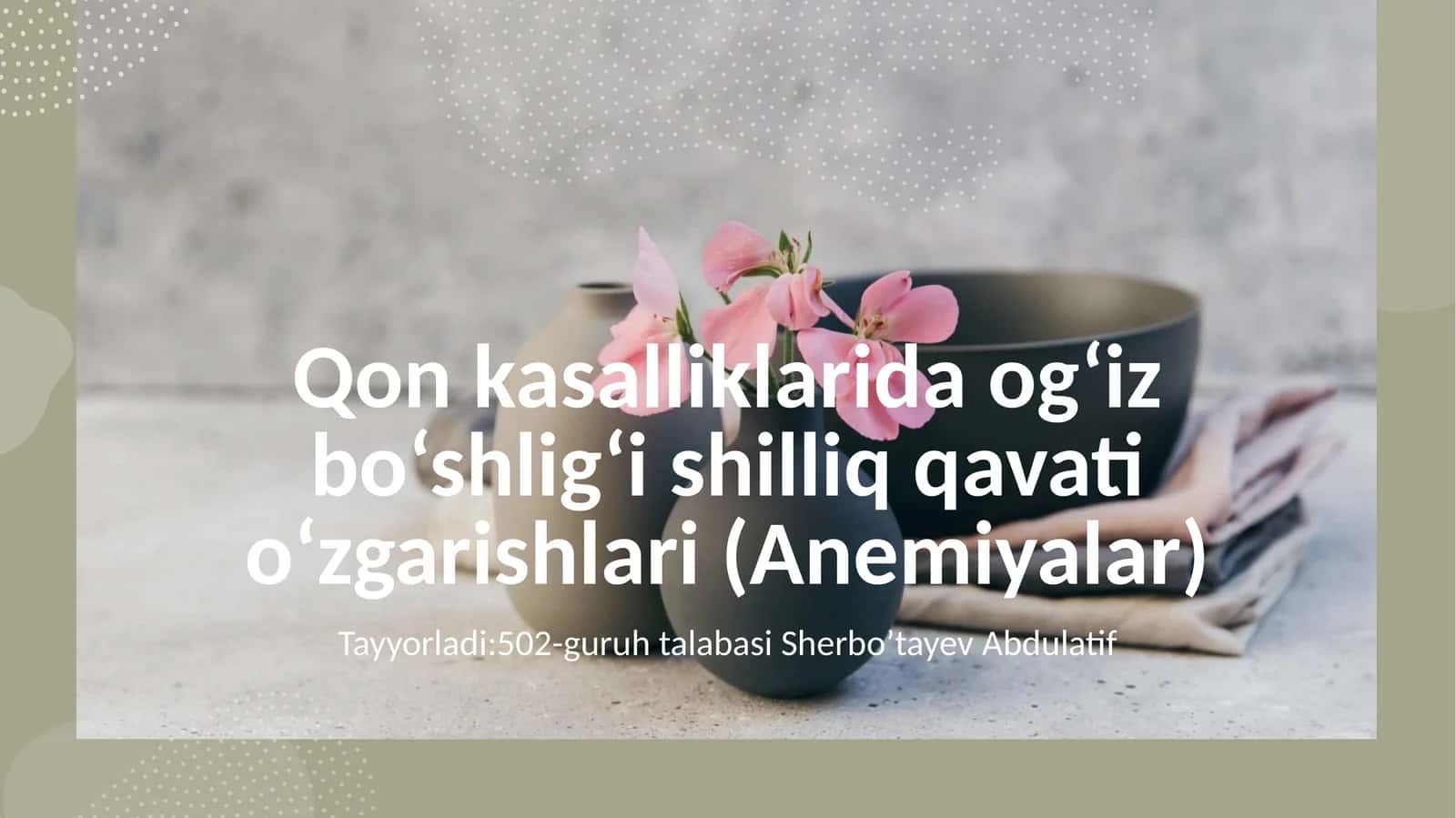 Qon kasalliklarida og‘iz bo‘shlig‘i shilliq qavati o‘zgarishlari (Anemiyalar)