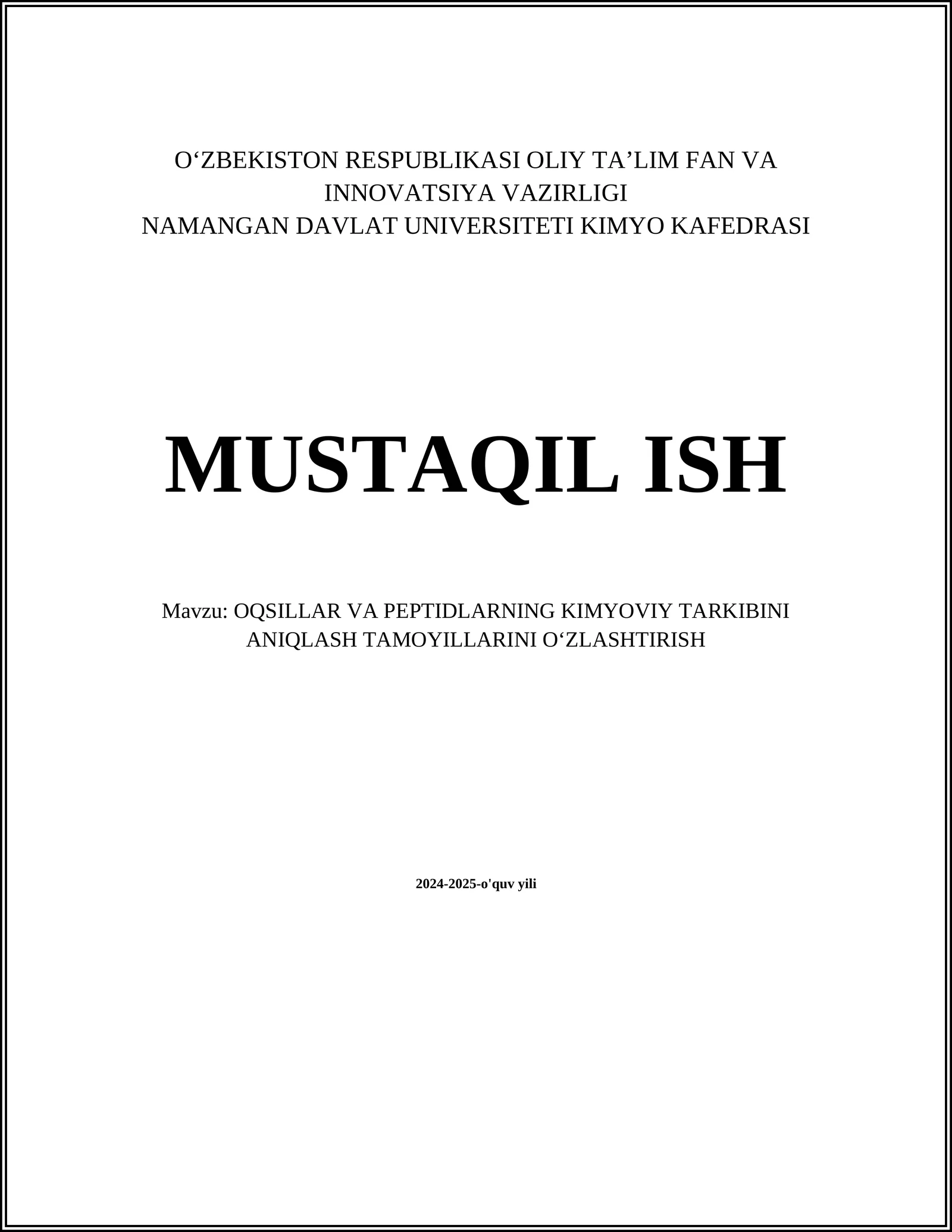OQSILLAR VA PEPTIDLARNING KIMYOVIY TARKIBINI ANIQLASH TAMOYILLARINI O‘ZLASHTIRISH