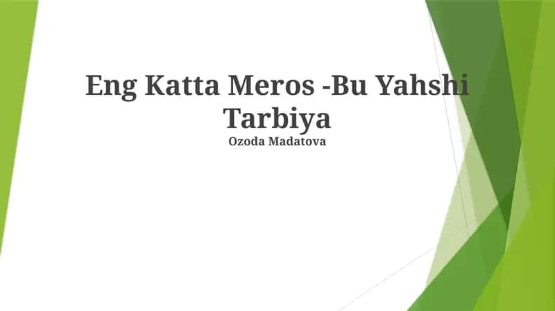Eng Katta Meros -Bu Yahshi Tarbiya