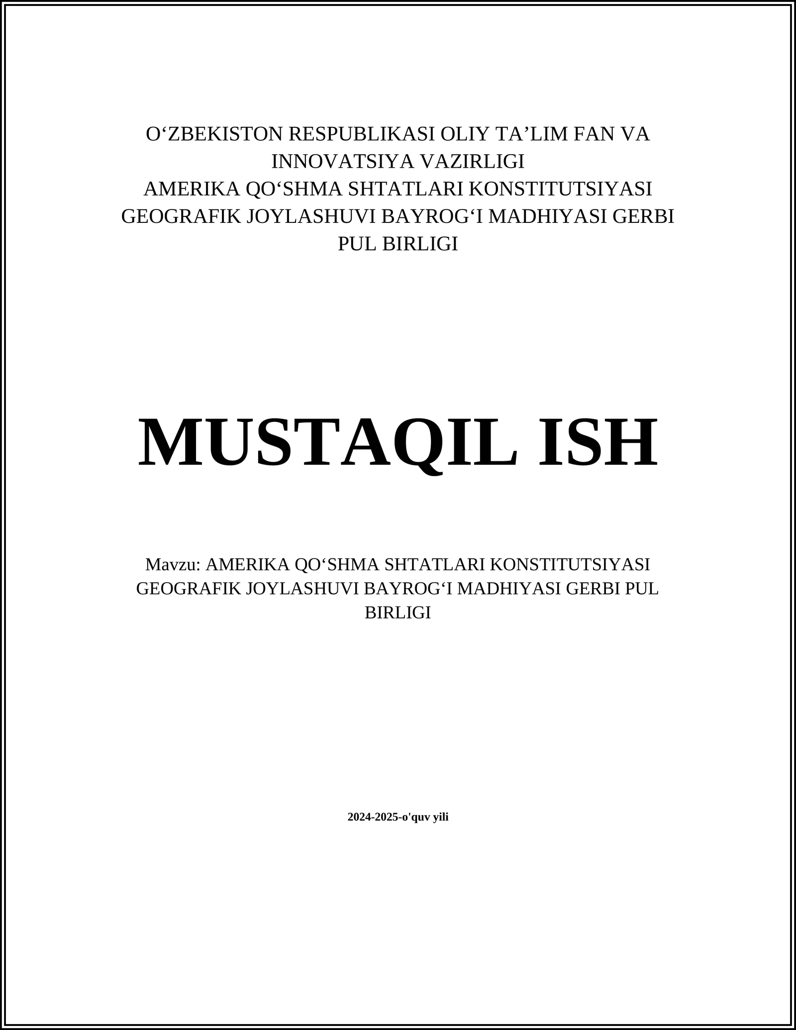 AMERIKA QOʻSHMA SHTATLARI KONSTITUTSIYASI GEOGRAFIK JOYLASHUVI BAYROGʻI MADHIYASI GERBI PUL BIRLIGI